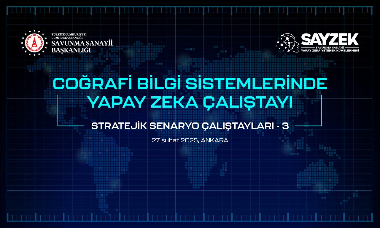 Stratejik Senaryo Çalıştayları’nın Üçüncüsü “Coğrafi Bilgi Sistemlerinde Yapay Zekâ” Teması İle İcra Edildi